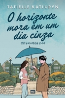 O horizonte mora em um dia cinza 6559882993 Book Cover