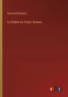 Le Diable au Corps: Roman (French Edition) 3368903748 Book Cover