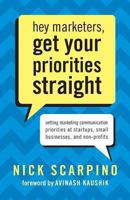 Hey Marketers, Get Your Priorities Straight 0989133400 Book Cover