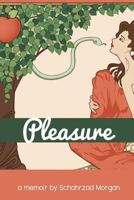 Pleasure: A Memoir 153910902X Book Cover