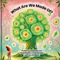 What Are We Made Of? B0G4DVN2SN Book Cover