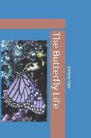 The Butterfly Life B0FWZ8QKPW Book Cover