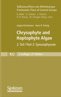 Susswasserflora Von Mitteleuropa, Bd. 01/2 Freshwater Flora of Central Europe, Vol. 01/2: Chrysophyte and Haptophyte Algae: Teil 2 / Part 2: Synurophyceae 3827417015 Book Cover