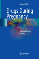 Drugs During Pregnancy: Methodological Aspects 3319406965 Book Cover