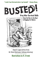 Busted!: Drug War Survival Skills: From the Buy to the Bust to Begging for Mercy 0060754591 Book Cover