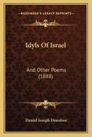Idyls Of Israel: And Other Poems 1120629594 Book Cover