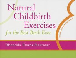Natural Childbirth Exercises for the Best Birth Ever 1885331479 Book Cover