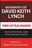 David Keith Lynch Biography: American filmmaker, visual artist, musician, and actor B0DTDV8R6P Book Cover