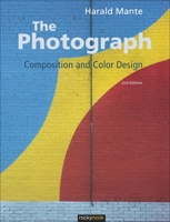 The Photograph: Composition and Color Design 1937538060 Book Cover
