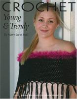Crochet Young and Trendy (Leisure Arts #4226) 1574869434 Book Cover