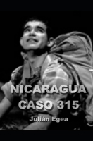 NICARAGUA, CASO 315: la odisea de un soldado capturado por la contra nicaragüense y sometido a torturas infames. 1973553465 Book Cover