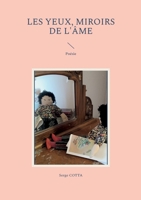 Les Yeux, miroirs de l'âme: Poésie 2322431168 Book Cover