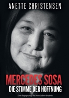 Mercedes Sosa Die Stimme der Hoffnung: Eine Begegnung, die mein Leben änderte 3751982701 Book Cover