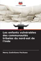 Les enfants vulnérables des communautés tribales du nord-est de l'Inde 6209267971 Book Cover