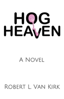 Hog Heaven 1533639388 Book Cover