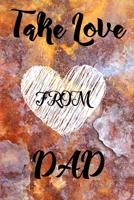 TAKE LOVE FROM DAD 1652799257 Book Cover