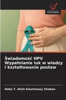 Swiadomosc HPV Wypelnianie luk w wiedzy i ksztaltowanie postaw 6209377912 Book Cover