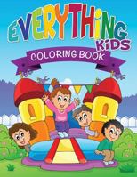 Everything Kids Coloring Book 1632873796 Book Cover