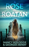 Rose in Roatan 1970157747 Book Cover