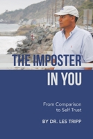 The Imposter in You: From Comparison to Self Trust 1663280142 Book Cover