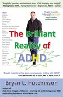 The Brilliant Reality of ADHD 0741453320 Book Cover