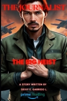 The Journalist: The Big Heist B0C6W1X6FR Book Cover