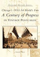 Chicago's 1933-34 World's Fair: A Century of Progress (IL) (Postcard History Series) 0738519847 Book Cover