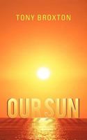 Our Sun 1462055702 Book Cover
