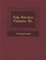 Yale Review, Volume 30 1286980720 Book Cover