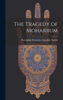 The Tragedy of Moharrum 1022015907 Book Cover