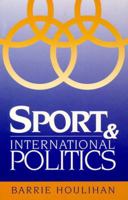 Sport and International Politics 0745013422 Book Cover