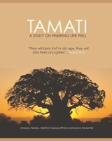 Tamati: A Study on Finishing Well B08KR2K5HG Book Cover