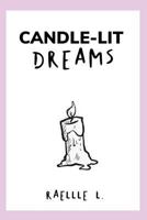 Candle-lit Dreams: Just Another Poetry Book 1798046903 Book Cover