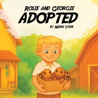 Rosie And Georgie Adopted B0GT8THV68 Book Cover