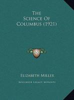 The Science Of Columbus (1921) 1169554490 Book Cover