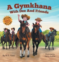 A Gymkhana with Dee and Friends 1736955535 Book Cover