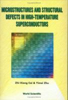 Microstructures and Structural Defects in High-Temperature Superconductors 9810232853 Book Cover