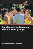 La diagnosi pedagogica del lavoro di gruppo 6206992381 Book Cover