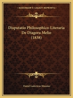 Disputatio Philosophico-Literaria De Diagora Melio (1838) 1160081344 Book Cover