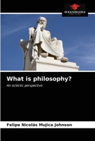 What is philosophy?: An eclectic perspective 6203623253 Book Cover