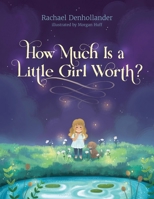 How Much Is a Little Girl Worth? 1496441680 Book Cover