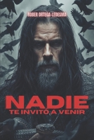 Nadie te invitó a venir (Spanish Edition) B0GB5TYDB7 Book Cover