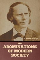 The Abominations of Modern Society 1505700558 Book Cover