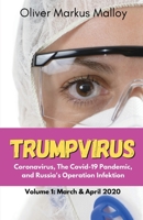 Trumpvirus : The Covid-19 Pandemic, and Russia's Operation Infektion 1947258303 Book Cover