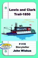 Lewis and Clark Trail-1850 1420824600 Book Cover