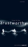 How to Be Trustworthy 0198843909 Book Cover
