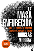 La masa enfurecida / The Madness of Crowds: Gender, Race and Identity (Spanish Edition) 6075697039 Book Cover