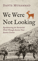 We Were Not Looking B0H3Z2L1Q6 Book Cover