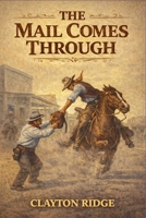 The Mail Comes Through B0GGB2ZTTL Book Cover