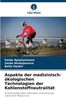 Aspekte der medizinisch-ökologischen Technologien der Kohlenstoffneutralität (German Edition) 6208590671 Book Cover